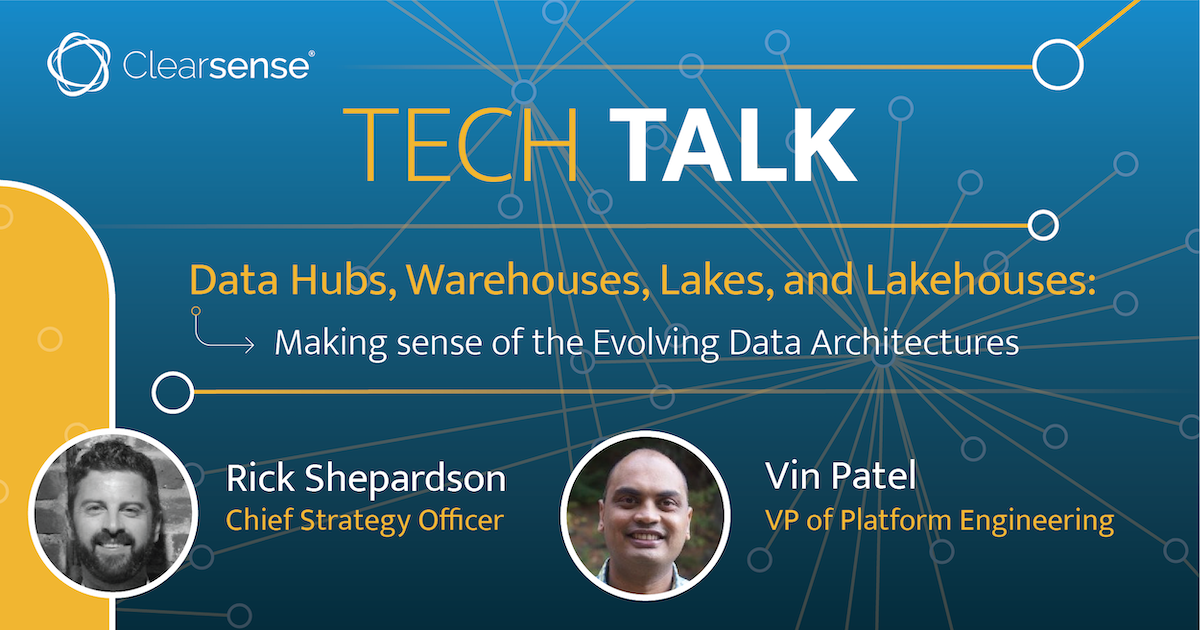 Clearsense Tech Talk on Data Hubs and Data Architecture