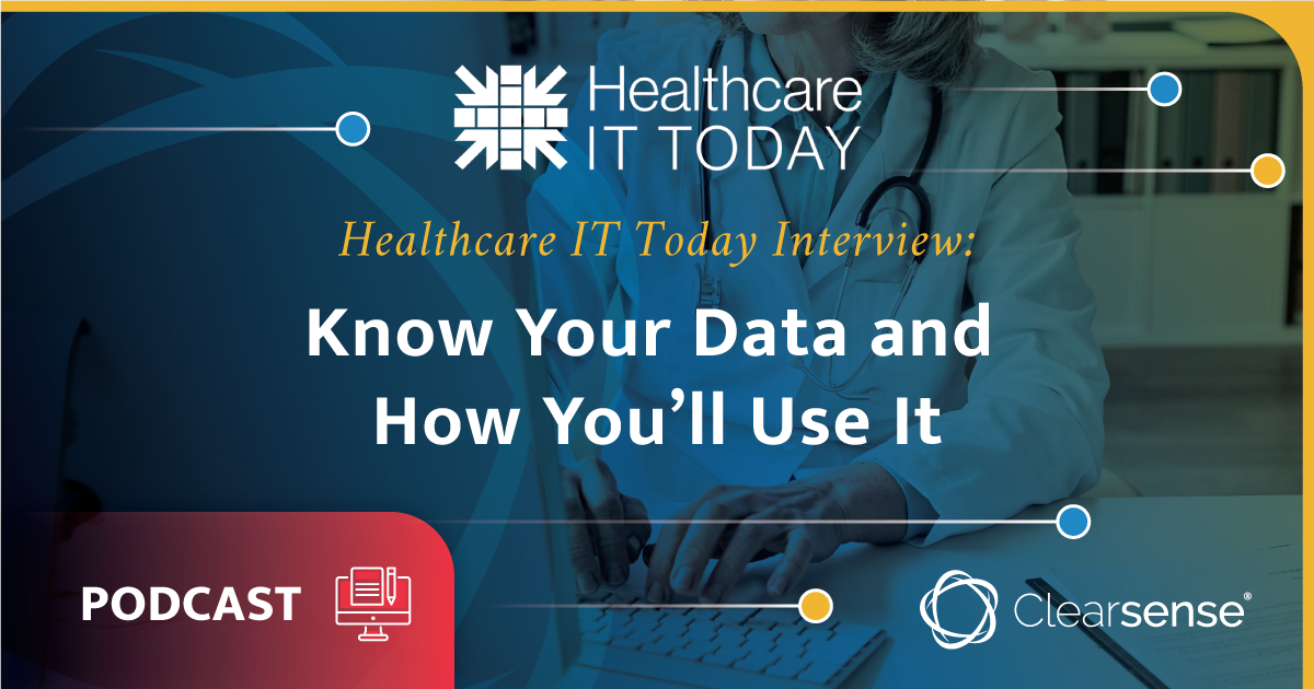 Healthcare IT Today Clearsense Randy Fusco Kreg Hall Charles Boicey Know Your Data