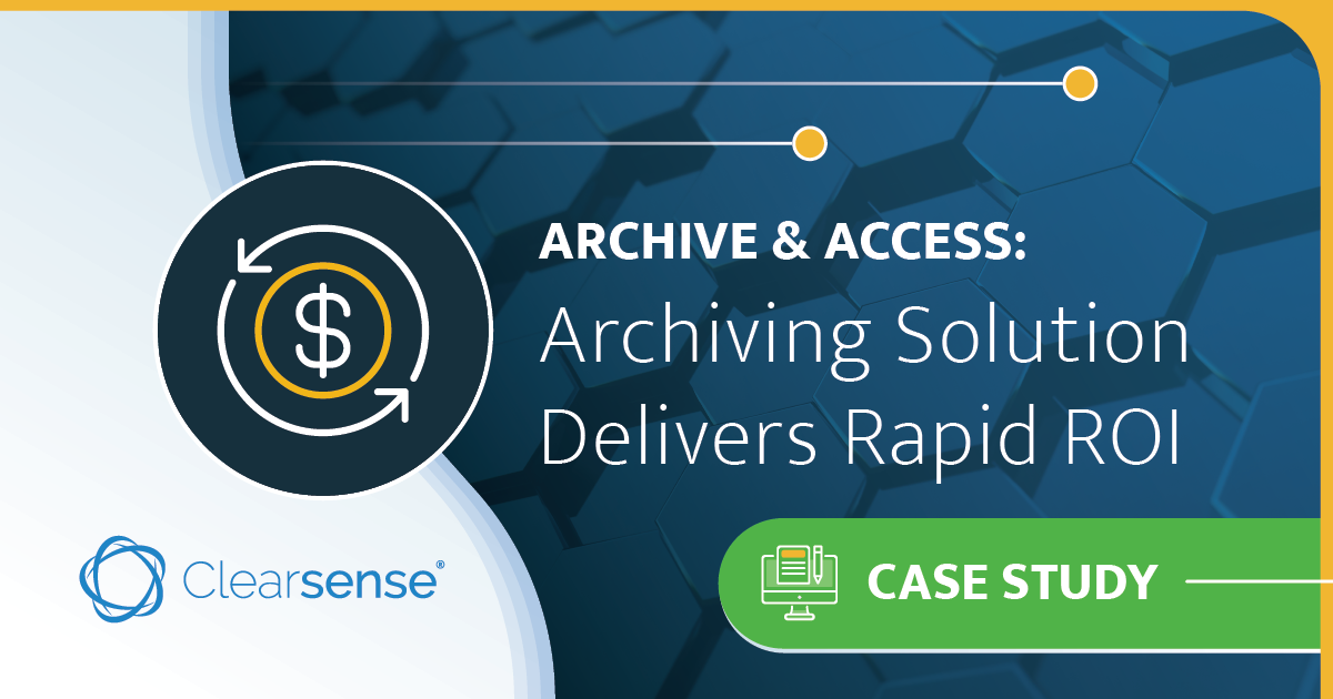 Case Study titled Archive and Access: Archiving Solution Delivers Rapid ROI